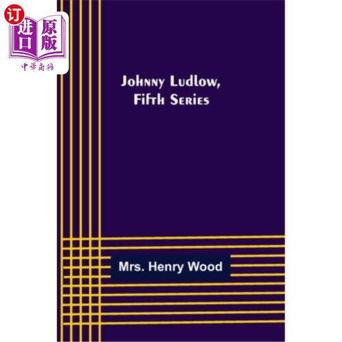 海外直订Johnny Ludlow, Fifth Series 约翰尼·勒德洛，第五季