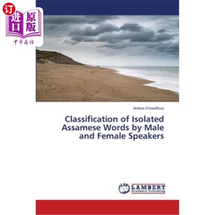 海外直订Classification of Isolated Assamese Words by Male and Female Speakers 男性和女性说阿萨姆语孤立词的分类