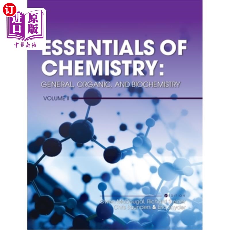 海外直订Essentials of Chemistry: General, Organic, and Biochemistry, Volume II 化学要领:一般,有机和生物化学,第二