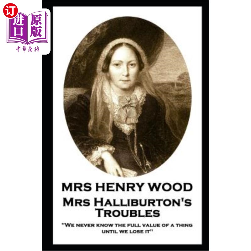 海外直订Mrs Henry Wood - Mrs Halliburton's Troubles: 'We never know the full value of a  亨利·伍德夫人——哈里伯顿