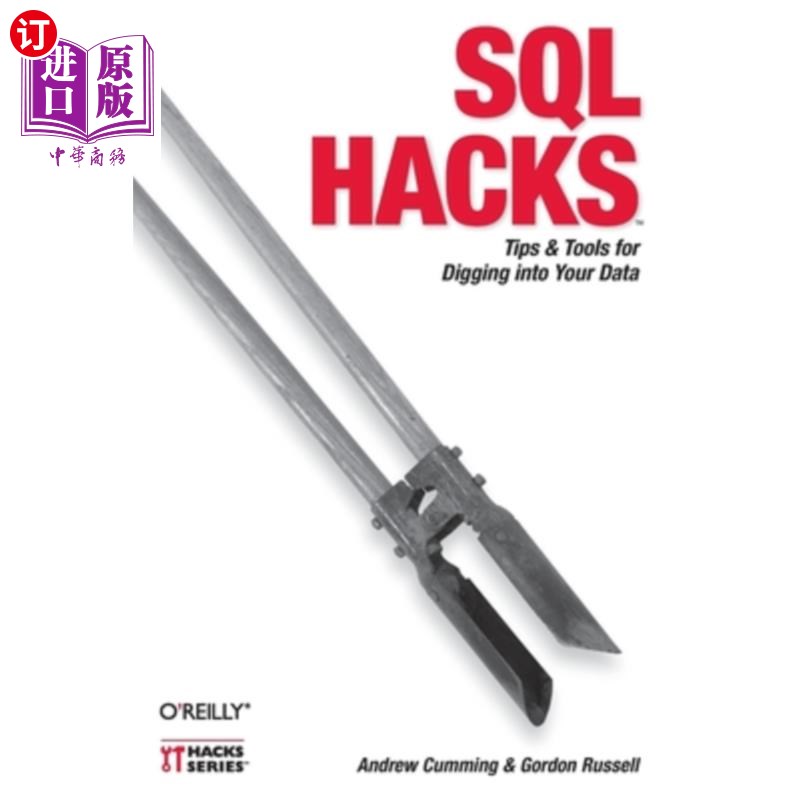 海外直订SQL Hacks: Tips & Tools for Digging Into Your Data SQL黑客:挖掘您的数据的提示和工具