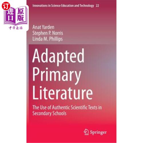 海外直订Adapted Primary Literature: The Use of Authentic Scientific Texts in Secondary S 改编的小学文学：真实科学文
