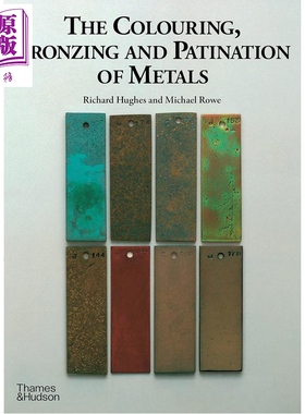 预售 The Colouring Bronzing and Patination of Metals anglais 进口艺术 金属的着色 青铜化和铜绿化 T&H【中商原版】