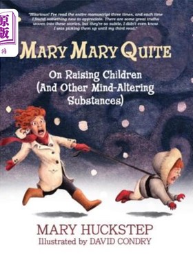 海外直订Mary Mary Quite: On Raising Children (And Other Mind-Altering Substances) 玛丽·玛丽·莱特:关于养育孩子(和其