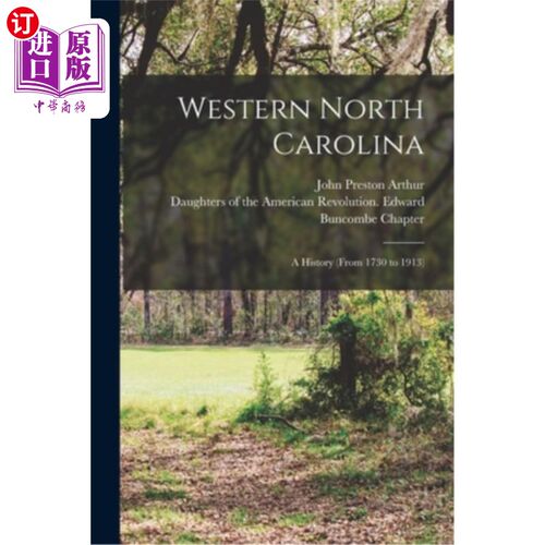 海外直订Western North Carolina: A History (from 1730 to 1913) 北卡西部:历史(1730 - 1913)