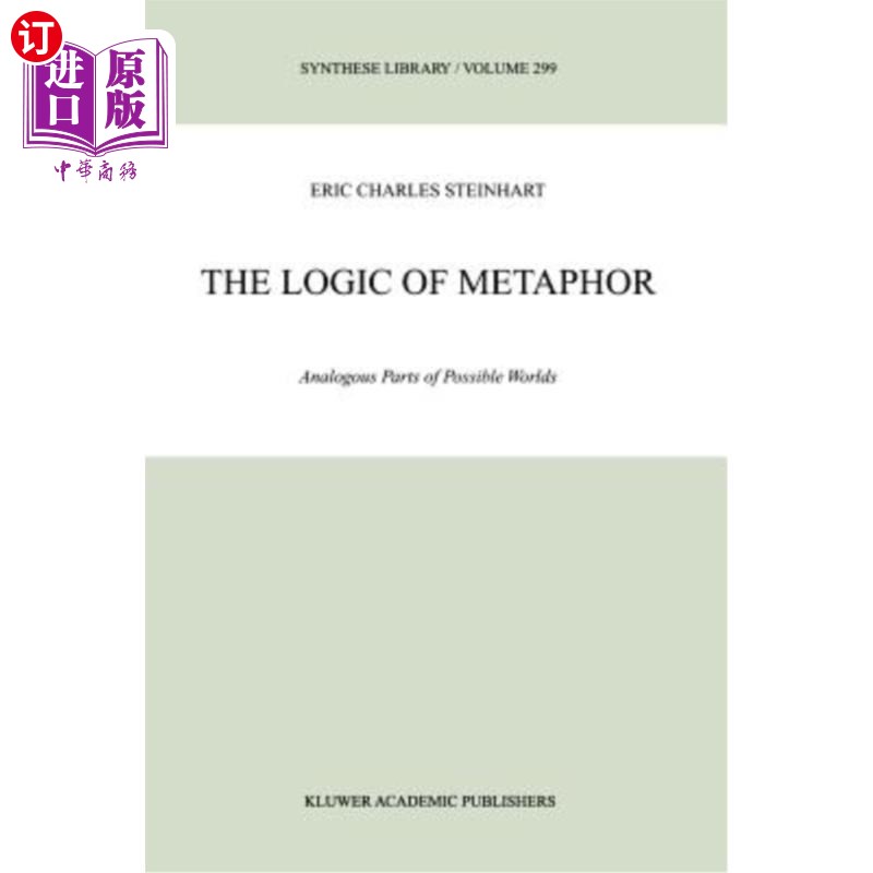 海外直订The Logic of Metaphor: Analogous Parts of Possible Worlds 隐喻的逻辑:可能世界的相似部分