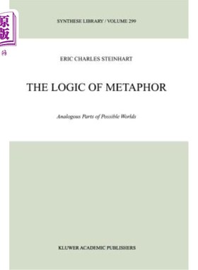 海外直订The Logic of Metaphor: Analogous Parts of Possible Worlds 隐喻的逻辑:可能世界的相似部分
