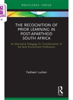 海外直订The Recognition of Prior Learning in Post-Apartheid South Africa: An Alternative 对后种族隔离南非先前学习的