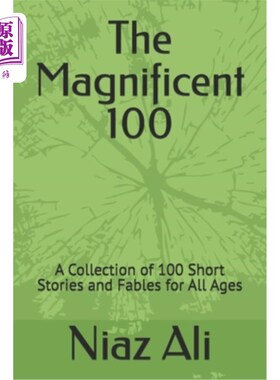 海外直订The Magnificent 100: A Collection of 100 Short Stories and Fables for All Ages 《壮丽的100:100个老少皆宜的