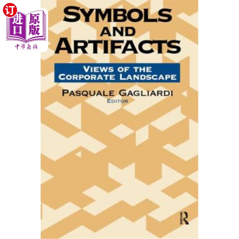 海外直订Symbols and Artifacts: Views of the Corporate Landscape 符号和人工制品:企业景观的观点