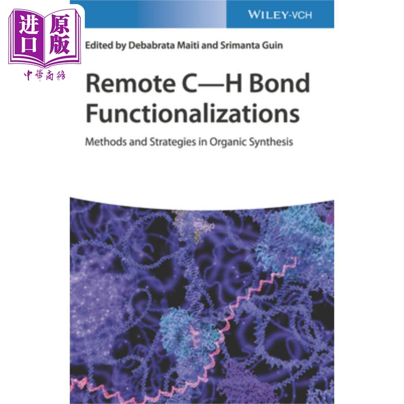 现货 远程C H键功能化–有机合成中的方法与策略 Remote C H Bond Functionalizations Debabrata Maiti 英文原� 书籍/杂志/报纸 原版其它 原图主图