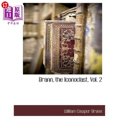 海外直订Brann, the Iconoclast, Vol. 2 布兰恩，《破坏者》，第2卷