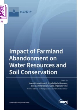 海外直订Impact of Farmland Abandonment on Water Resources and Soil Conservation 农田撂荒对水土保持的影响