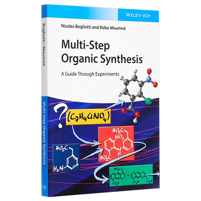 Multi-Step Organic Synthesis: A Guide Through Experiments 英文原版 多步有机合成：实验指南 Nicolas Bogliotti【中商原