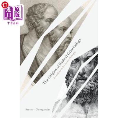 海外直订The Origins of Radical Criminology: From Homer to Pre-Socratic Philosophy 激进犯罪学的起源：从荷马到前苏格拉底哲