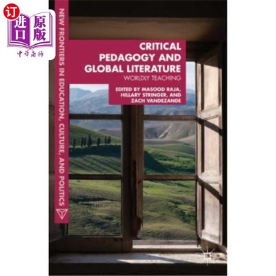海外直订Critical Pedagogy and Global Literature: Worldly Teaching 批判教育学与全球文学：世俗教学