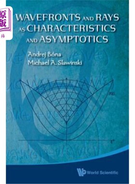 海外直订Wavefronts and Rays as Characteristics and Asymptotics 波前和射线作为特征和渐近性