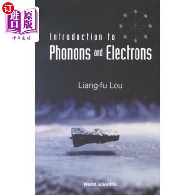 海外直订Introduction to Phonons and Electrons 声子与电子导论