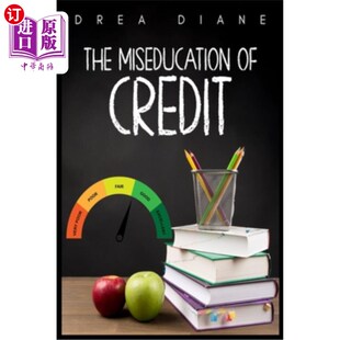 海外直订The Miseducation of Credit 信用的错误教育