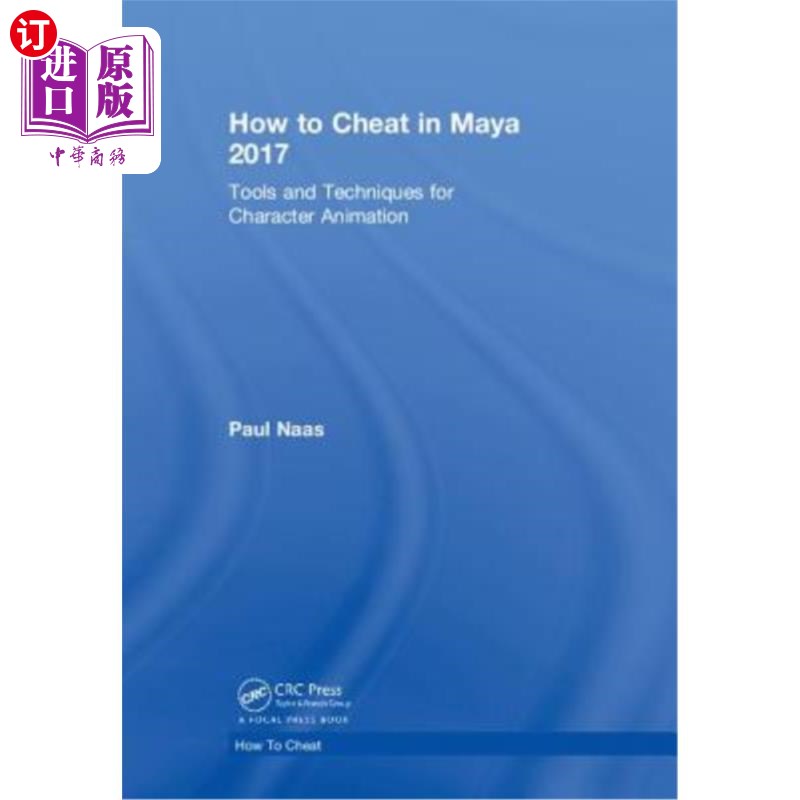 海外直订How to Cheat in Maya 2017: Tools and Techniques for Character Animation《Maya 2017中如何作弊：角色动画的工