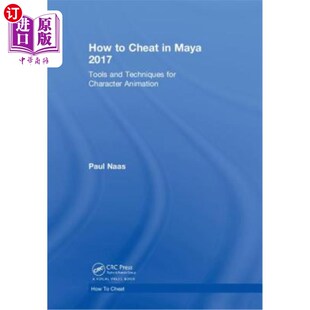 海外直订How 2017中如何作弊：角色动画 Animation 2017 for and Maya Tools Techniques Character 工 Cheat