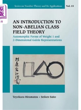 海外直订Introduction to Non-Abelian Class Field Theory, An: Automorphic Forms of Weight  非交换类场理论简介：权1和2