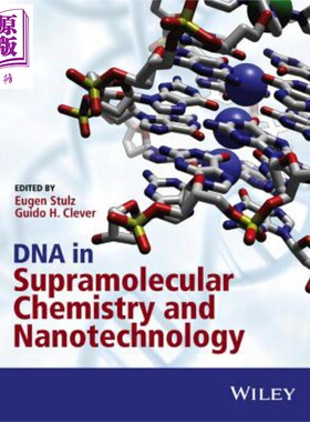 超分子化学和纳米技术中的DNA Dna in Supramolecular Chemistry and Nanotechnology 英文原版 Eugen Stulz【中商原版】Wile