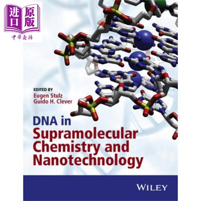超分子化学和纳米技术中的DNA Dna in Supramolecular Chemistry and Nanotechnology 英文原版 Eugen Stulz【中商原版】Wile