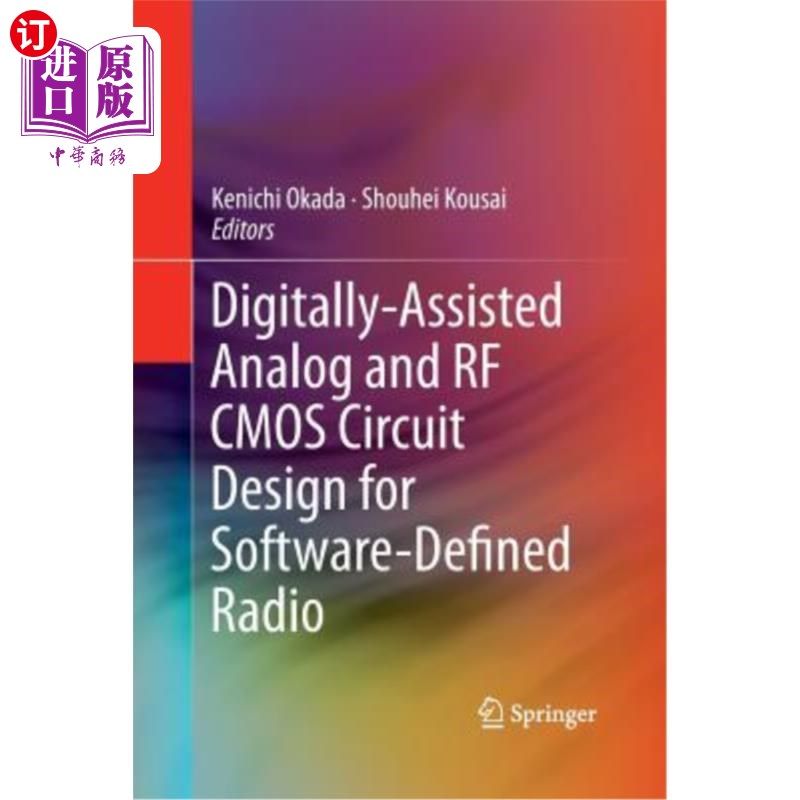 海外直订Digitally-Assisted Analog and RF CMOS Circuit Design for Software-Defined Radio 软件无线电数字辅助模拟和射