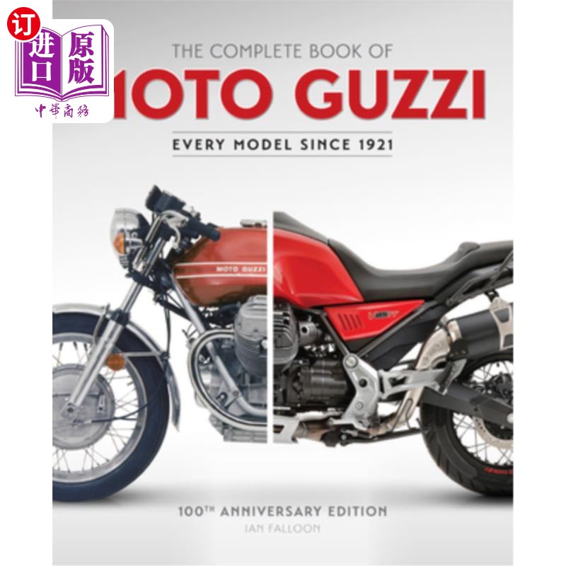 海外直订The Complete Book of Moto Guzzi: 100th Anniversary Edition Every Model Since 192 《Moto Guzzi全集:1