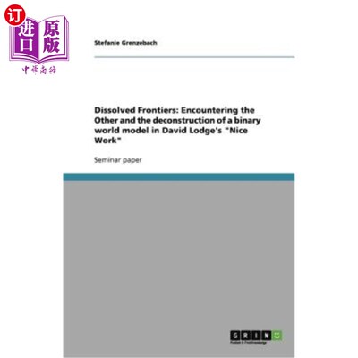 海外直订Dissolved Frontiers: Encountering the Other and the Deconstruction of a Binary W