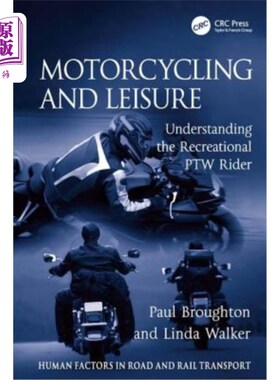 海外直订Motorcycling and Leisure: Understanding the Recreational Ptw Rider 摩托车和休闲：了解休闲PTW骑手