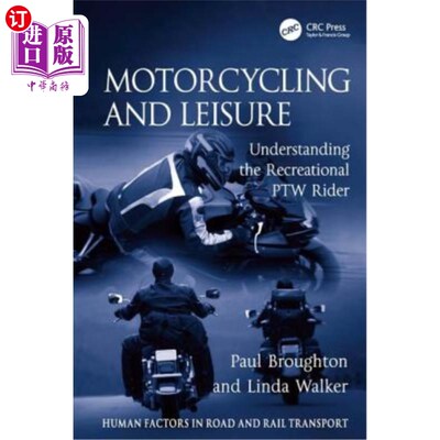 海外直订Motorcycling and Leisure: Understanding the Recreational Ptw Rider 摩托车和休闲：了解休闲PTW骑手