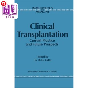 海外直订医药图书Clinical Transplantation: Current Practice and Future Prospects 临床移植:目前的实践和未来展望