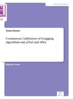 海外直订Continuous Calibration of b-tagging algorithms mit pTrel and sPlot b标记算法mit pTrel和sPlot的连续标定