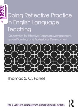 海外直订Doing Reflective Practice in English Language Teaching: 120 Activities for Effec 在英语教学中进行反思性实践