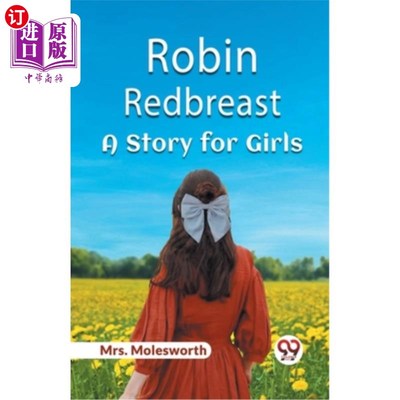 海外直订Robin Redbreast A Story for Girls 《女孩的故事
