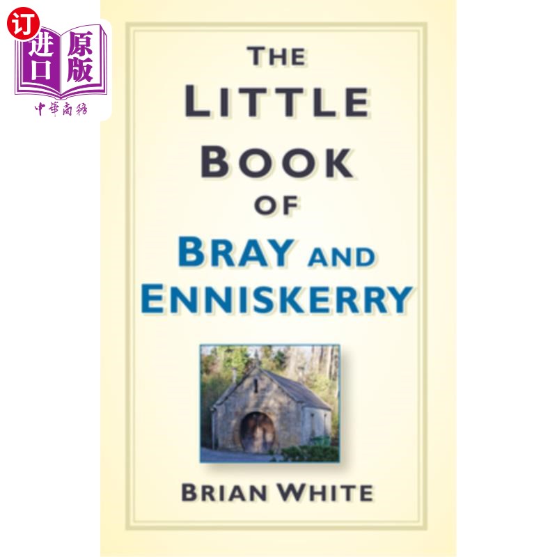 海外直订The Little Book of Bray & Enniskerry 布雷和恩尼斯克里的小书