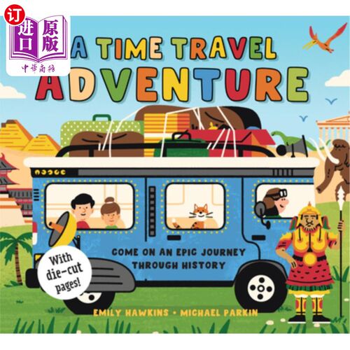 海外直订A Time Travel Adventure: Come on an Epic Journey Through History 时间旅行冒险：来一次史诗般的历史之旅吧