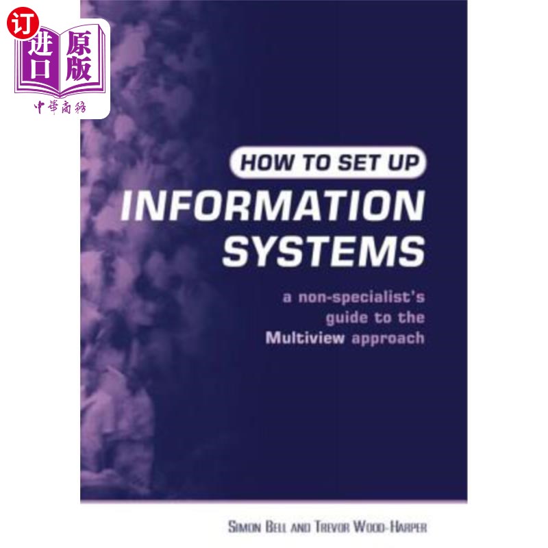 海外直订How to Set Up Information Systems: A Non-Specialist's Guide to the Multiview App 如何建立信息系统:多视图方