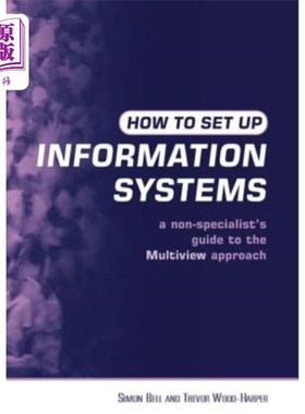 海外直订How to Set Up Information Systems: A Non-Specialist's Guide to the Multiview App 如何建立信息系统:多视图方