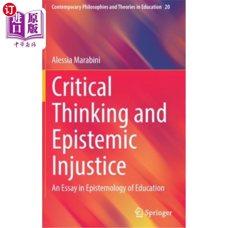 海外直订Critical Thinking and Epistemic Injustice: An Essay in Epistemology of Education 批判思维与认识论不公正:教育认