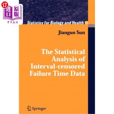 海外直订医药图书The Statistical Analysis of Interval-Censored Failure Time Data 间隔截尾失效时间数据的统计分析