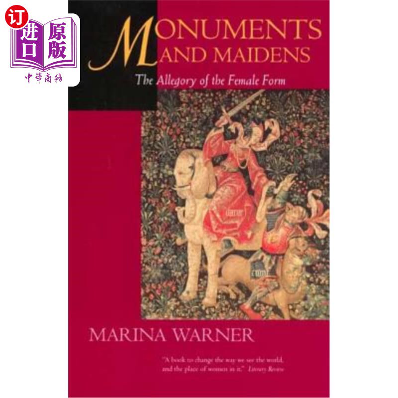 海外直订Monuments & Maidens: The Allegory of the Female Form 纪念碑与少女:女性形体的寓言