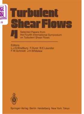 海外直订Turbulent Shear Flows 4: Selected Papers from the Fourth International Symposium 湍流剪切流4：来自第四届卡尔斯