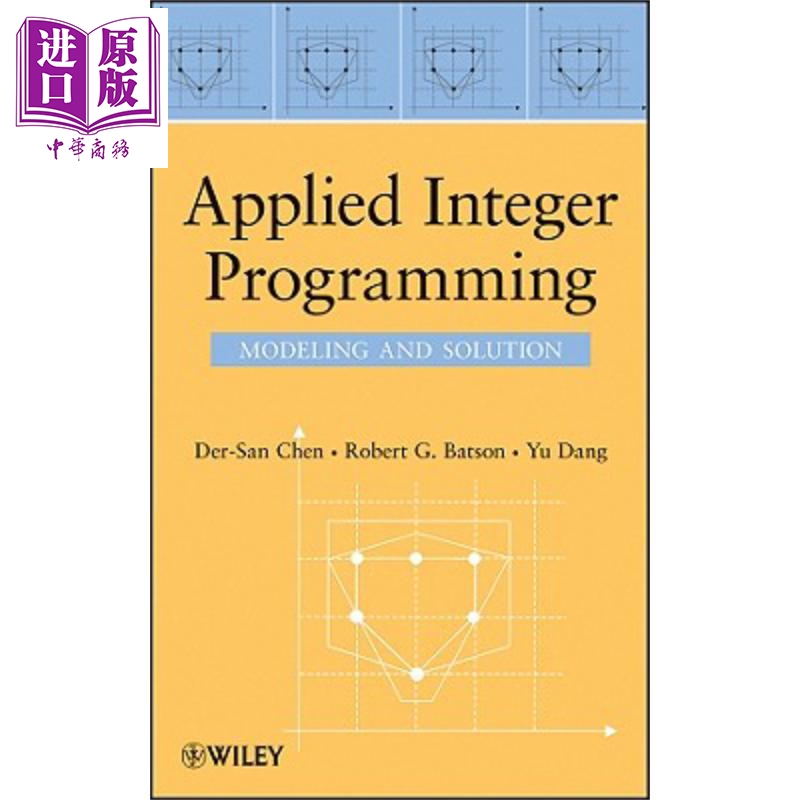 应用整数规划 建模和解决方法 Applied Integer Programming Modeling And Solution Der San Chen 英文原版【中商原版】wile