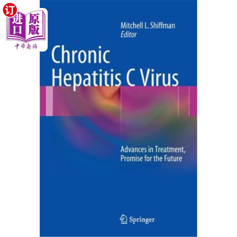 海外直订医药图书Chronic Hepatitis C Virus: Advances in Treatment, Promise for the Future 慢性丙型肝炎病毒:治疗的进