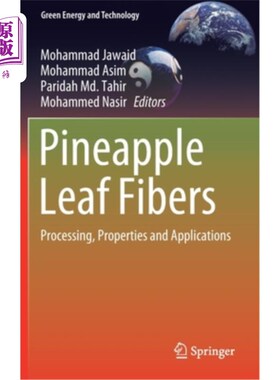 海外直订Pineapple Leaf Fibers: Processing, Properties and Applications 菠萝叶纤维的加工、性能及应用