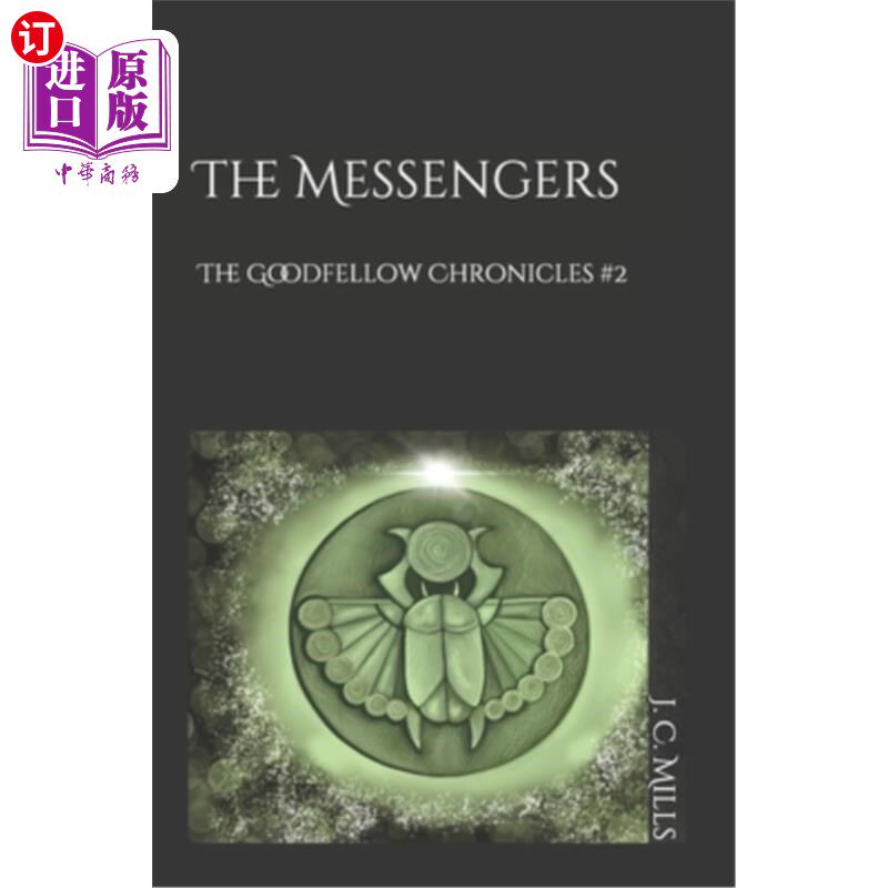 海外直订The Goodfellow Chronicles: The Messengers 古德费罗编年史:信使