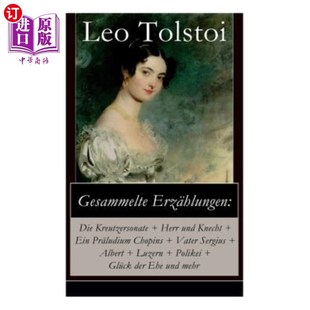 Knecht 格萨梅尔特埃尔兹？赫隆根： Die Cho Pr?ludium Ein und Herr Kreutzersonate Erz?hlungen 海外直订Gesammelte